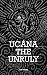 Ucána the Unruly