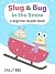 Slug and Bug in Winter: A B...