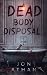 Dead Body Disposal