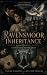 The Ravensmoor Inheritance:...