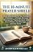 The 10-Minute Prayer Shield by Anointed Books LLC