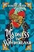 Madness in Wonderland: A St...