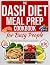 The Dash Diet Meal Prep Coo...