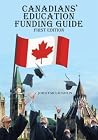 Canadians' Education Funding Guide  by John F.  McLaughlin