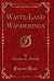 Waste-Land Wanderings
