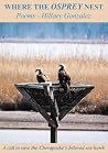 Where The Osprey Nest by Hillary Gonzalez Where The Osprey Nest by Hillary Gonzalez