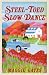 Steel-Toed Slow Dance (The ...