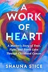 A Work of Heart :...