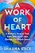 A Work of Heart  by Shauna Stice