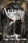 After Life: The Last Watcher (The Last Watcher Series)