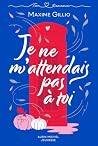 Je ne m'attendais...