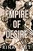 Empire of Desire (Empire Series Book 1)