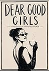 Dear Good Girls Magazine