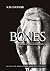Bones by K.M. Hanslik