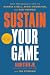 Sustain Your Game: High Per...