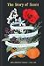The Story of Scent by April Genevieve Tucholke The Story of Scent by April Genevieve Tucholke