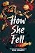 How She Fell