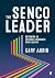 The SENCO as Leader by Gary Aubin