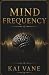 MIND FREQUENCY by KAI VANE