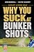 Why You Suck at Bunker Shots
