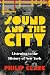 Sound and the City: Listeni...