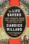 The Life Savers by Candice Millard