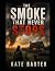 The Smoke That Never Stops:...