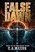 FALSE DAWN: Book 1 of The E...