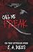 CALL ME FREAK: A dark stalk...