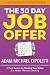 The 30-Day Job Offer: A Dai...