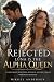 Rejected luna is the alpha queen by Mikkel Andersen