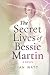 The Secret Lives of Bessie ...