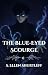 The Blue-Eyed Scourge (The ...
