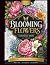 Blooming Flowers: Adult Col...