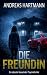 Die Freundin: Ein absolut f...