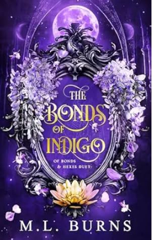 The Bonds of Indigo (Of Bonds & Hexes Duet #1)