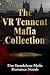 The VR Tennent Mafia Collec...