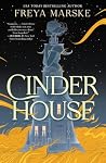 Cinder House