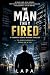 The Man They Fired: A Cinem...