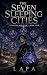 The Seven Sleeping Cities: ...