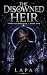 The Disowned Heir: Starless...