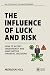 The Influence Of Luck And R...