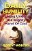 Daily Humility by Robert Woeger Daily Humility by Robert Woeger