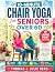 10-Minute Chair Yoga for Se...