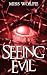 Seeing Evil