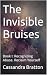 The Invisible Bruises: Book...