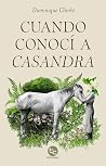 Cuando conocí a Casandra
