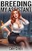 Breeding My Assistant : A Filthy Age Gap Office Comedy with a Curvy Young Assistant, Breeding, Surprise Pregnancy, and a Man Who Is Too Old For This (Twice Her Trouble Book 1)