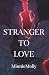 Stranger to Love (Complicated Love Book 1)
