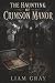 THE HAUNTING OF CRIMSON MANOR